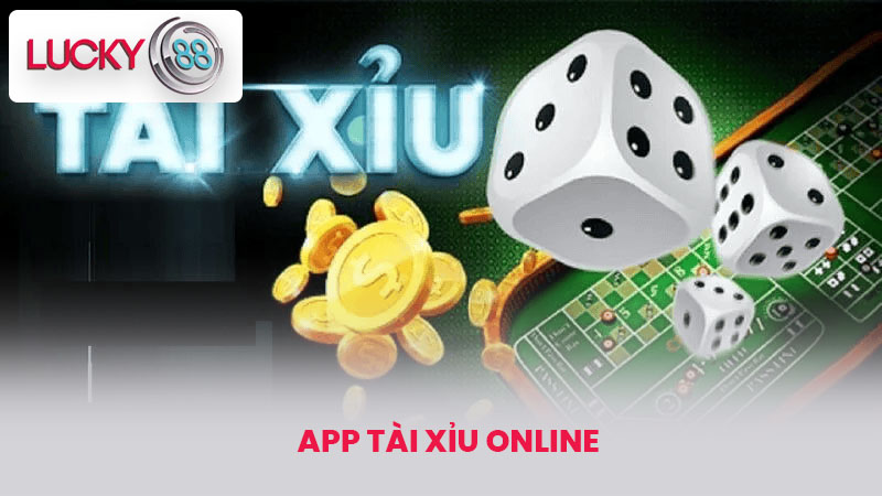 App tài xỉu online - Siêu Phẩm Giải Trí Thưởng Lớn Ở lucky88